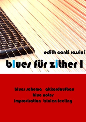 blues für zither / blues für zither I von Conti Rossini,  Edith