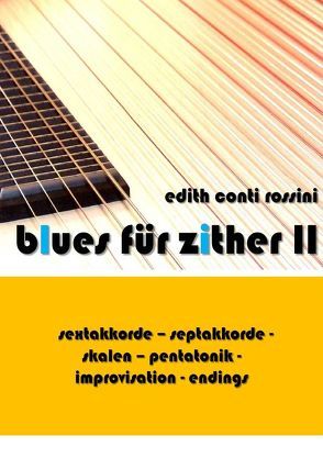 blues für zither / blues für zither II von Conti Rossini,  Edith