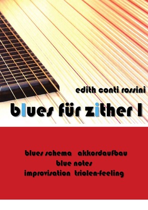 blues für zither I von Conti Rossini,  Edith