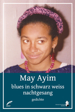 blues in schwarz weiss & nachtgesang von Ayim,  May, Popoola,  Olumide