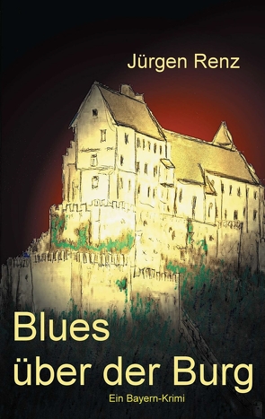 Blues über der Burg von Renz,  Jürgen