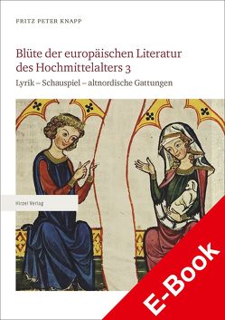 Blüte der europäischen Literatur des Hochmittelalters 3 von Knapp,  Fritz Peter