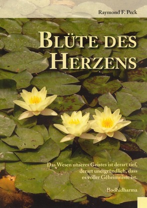 Blüte des Herzens von Peck,  Raymond F.