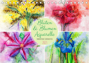 Blüten & Blumen Aquarelle – Farbenfrohe Schönheiten (Tischkalender 2023 DIN A5 quer) von Frost,  Anja, Frost,  Renate