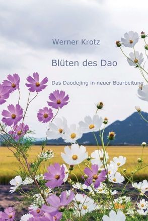 Blüten des Dao von Krotz,  Werner