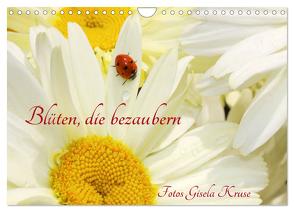 Blüten, die bezaubern (Wandkalender 2024 DIN A4 quer), CALVENDO Monatskalender von Kruse,  Gisela