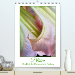Blüten – Ein Fest der Formen und Farben (Premium, hochwertiger DIN A2 Wandkalender 2024, Kunstdruck in Hochglanz) von Kruse,  Gisela