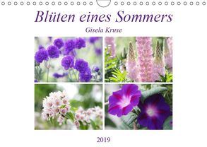 Blüten eines Sommers (Wandkalender 2019 DIN A4 quer) von Kruse,  Gisela