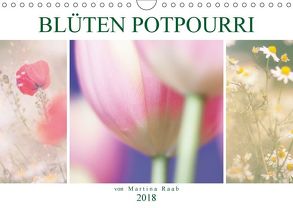 Blüten Potpourri (Wandkalender 2018 DIN A4 quer) von Raab,  Martina