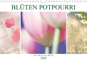 Blüten Potpourri (Wandkalender 2020 DIN A4 quer) von Raab,  Martina