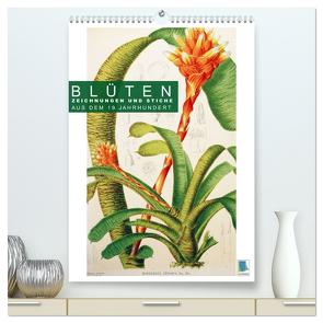 Blüten: Zeichnungen und Stiche aus dem 19. Jahrhundert (hochwertiger Premium Wandkalender 2024 DIN A2 hoch), Kunstdruck in Hochglanz von CALVENDO,  CALVENDO