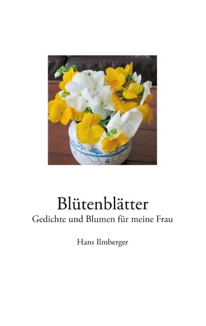 Blütenblätter von Ilmberger,  Hans