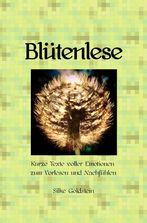 Blütenlese von Goldstein,  Silke