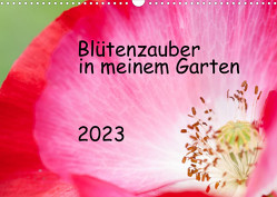 Blütenzauber in meinem Garten (Wandkalender 2023 DIN A3 quer) von JuSev