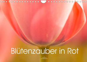 Blütenzauber in Rot (Wandkalender 2022 DIN A4 quer) von Adam,  Ulrike