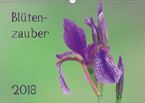 Blütenzauber (Wandkalender 2018 DIN A3 quer) von Wolf,  Gerald