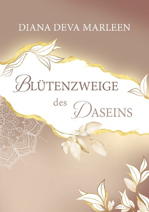 Blütenzweige des Daseins von Deva Marleen,  Diana