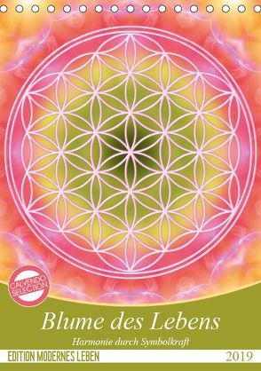 Blume des Lebens – Harmonie durch Symbolkraft (Tischkalender 2019 DIN A5 hoch) von Shayana Hoffmann,  Gaby