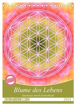 Blume des Lebens – Harmonie durch Symbolkraft (Tischkalender 2024 DIN A5 hoch), CALVENDO Monatskalender von Shayana Hoffmann,  Gaby