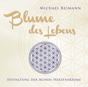 Blume des Lebens von Reimann,  Michael
