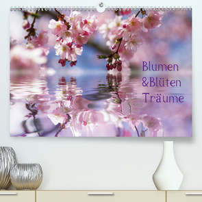 Blumen & Blüten Träume (Premium, hochwertiger DIN A2 Wandkalender 2021, Kunstdruck in Hochglanz) von N.,  N.
