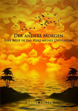 Blumen des neuen Morgens / Der andere Morgen von Heller Amita/Schlemmer,  Ernst/Alfred Shogun