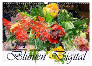 Blumen – Digital (Wandkalender 2024 DIN A3 quer), CALVENDO Monatskalender von wgVoigt,  wgVoigt