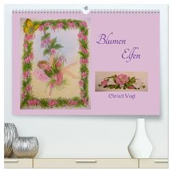 Blumen Elfen (hochwertiger Premium Wandkalender 2024 DIN A2 quer), Kunstdruck in Hochglanz von Vogl,  Christl