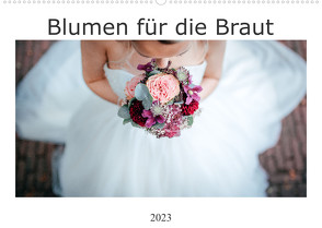 Blumen für die Braut (Wandkalender 2023 DIN A2 quer) von Wenzel,  Alexej
