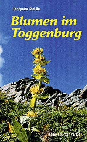 Blumen im Toggenburg von Steidle,  Hanspeter