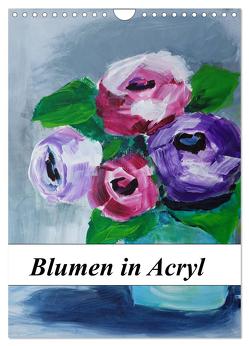 Blumen in Acryl (Wandkalender 2024 DIN A4 hoch), CALVENDO Monatskalender von Harmgart,  Sigrid