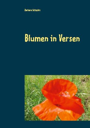 Blumen in Versen von Schmitt,  Barbara