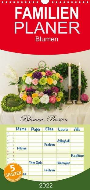 Familienplaner Blumen-Passion (Wandkalender 2022 , 21 cm x 45 cm, hoch) von Meyer,  Simone