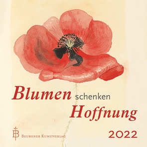Blumen schenken Hoffnung von Schwank,  Benedikt