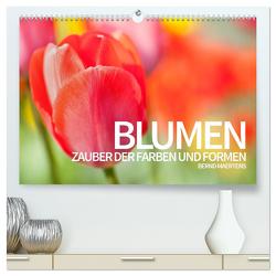 BLUMEN Zauber der Farben und Formen (hochwertiger Premium Wandkalender 2024 DIN A2 quer), Kunstdruck in Hochglanz von Maertens,  Bernd
