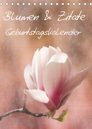 Blumen & Zitate / Geburtstagskalender (Tischkalender 2023 DIN A5 hoch) von Bässler,  Christine