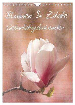 Blumen & Zitate / Geburtstagskalender (Wandkalender 2024 DIN A4 hoch), CALVENDO Monatskalender von Bässler,  Christine