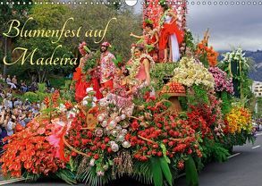 Blumenfest auf Madeira (Wandkalender 2019 DIN A3 quer) von Lielischkies,  Klaus