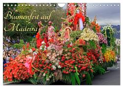 Blumenfest auf Madeira (Wandkalender 2024 DIN A4 quer), CALVENDO Monatskalender von Lielischkies,  Klaus