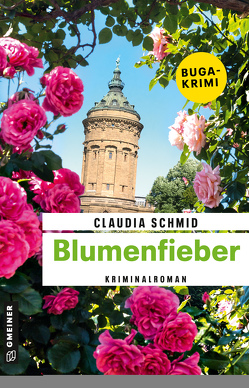 Blumenfieber von Schmid,  Claudia