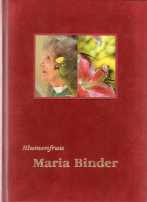 Blumenfrau Maria Binder von Athanasiou,  Nadja, Baerlocher,  N, Curti,  Beat, Scheidegger Zbinden,  Esther, Wassmer,  Franz, Zehnder,  Peter, Zollikofer,  Ulrich W