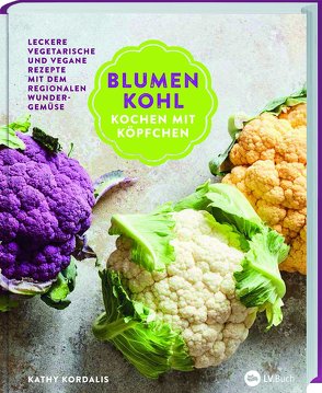 Blumenkohl: Kochen mit Köpfchen von Boes,  Petra, Kordalis,  Kathy