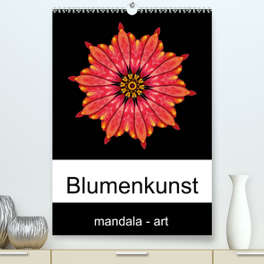 Blumenkunst – mandala-art (Premium, hochwertiger DIN A2 Wandkalender 2022, Kunstdruck in Hochglanz) von Wurster,  Beate