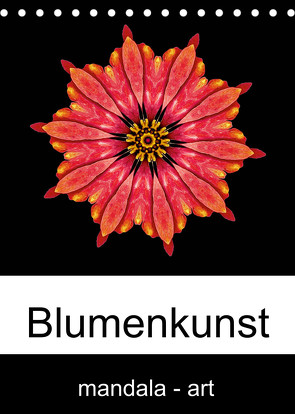 Blumenkunst – mandala-art (Tischkalender 2022 DIN A5 hoch) von Wurster,  Beate