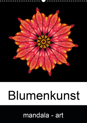 Blumenkunst – mandala-art (Wandkalender 2021 DIN A2 hoch) von Wurster,  Beate