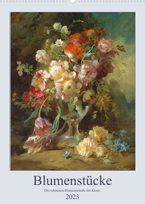 Blumenstücke 2023 (Wandkalender 2023 DIN A2 hoch) von - Bildagentur der Museen,  ARTOTHEK