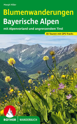 Blumenwanderungen Bayerische Alpen von Hiller,  Margit