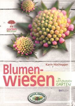 Blumenwiesen im naturnahen Garten von Hochegger,  Karin