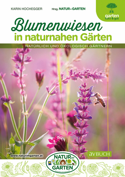 Blumenwiesen in naturnahen Gärten von Hochegger,  Karin