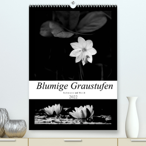 Blumige Graustufen – Schwarz und Weiß (Premium, hochwertiger DIN A2 Wandkalender 2022, Kunstdruck in Hochglanz) von Seidl,  Helene